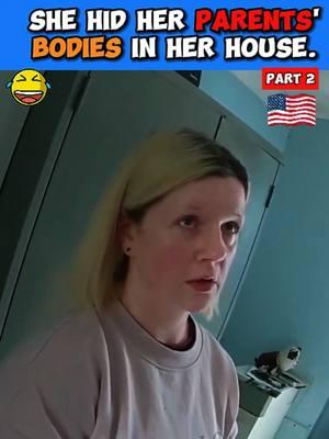 She hid her parents' bodies in her house. Part 2 #Cops #arrest #police #usa #London #fypシ #foryu #arrested #Uk #fbi #cops #fbiagent