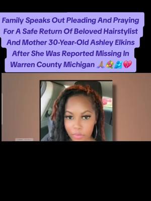 #fyppppppppppppppppppppppp #fypviraltiktok #foryoupage #fypシ #fyppp #fypviral #fypageシ  #prayers #safereturn  #missingpersonreport #warrencounty #macomb #detroit #roseville #detroit #michigan #ongoinginvestigation  #AshleyElkins 