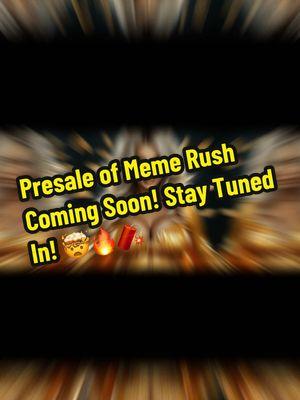 🚀 Get ready to experience the ultimate crypto adventure with Meme Rush! Our presale is just around the corner, and you won't want to miss this chance to join the revolution. 🌟 Secure your spot in the future of cryptocurrency and be part of something extraordinary.  🔗 Check out our presale website: [rushtolaunch.xyz](https://rushtolaunch.xyz) Feel the rush and ignite your crypto superpowers! 💥 #MemeRush #CryptoCommunity #MissMemeRush #CryptoLaunch #JoinTheRevolution #HottestCoin2025 #CryptoEnthusiasts #InvestInCrypto #CryptoInvestors #CryptoFollowers #NextBigThing #CryptoBuzz