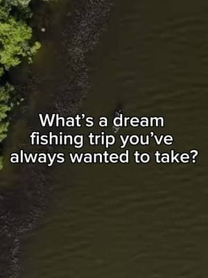 What is your dream fishing trip?  #fishing #bigfish #fishingvideos #fishingviral #bassfishing #bigbass #saltwaterfishing #fishingmemes #fishingcomedy #fishingtrip #fishingfunny 