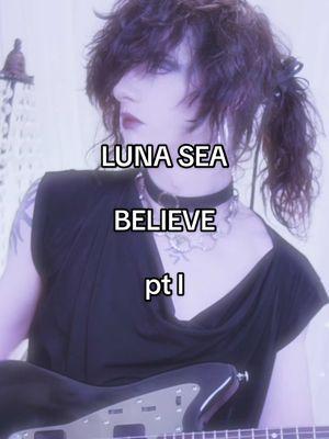 LUNA SEA - BELIEVE (1993) pt 1 #ヴィジュアル系  #弾いてみた #guitarcover  #visualkei #vkei #visual系 #visualkeiguitarist #vkeistyle #vkeifyp #v系 #gothicfashion #90svkei #lunasea #sugizo 