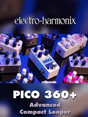 EHX Pico 360+ Looper Pedal Demo #ehx #electroharmonix #360plus #looper #looping #livelooping #looperpedal