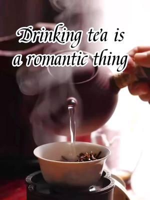 Drinking tea is a romantic thing😘😘🌹🌹#Chinatea #teatime #tea #Oolongtea #Blacktea #greentea #Puerhtea #whitetea #fyp @TikTokUK