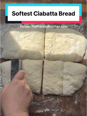 Soft baked ciabatta recipe is on ThePracticalKitchen.com and 🔗 in my profile! #thepracticalkitchen #ciabatta #ciabattabread #breadtok #breadrecipe #breadmaking #easybreadrecipe #foodblogger 