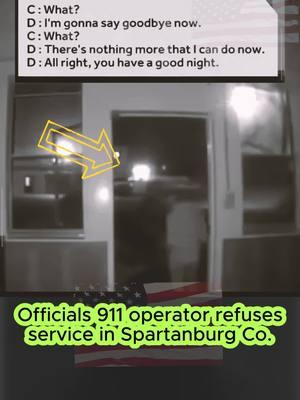 Officials 911 Operator Refuses Service In Spartanburg County 🤔👮‍♀️🥶 #fyp #fypシ #foryoupage #usa🇺🇸 #911 #911calls #911dispatcher #spartanburgsc 