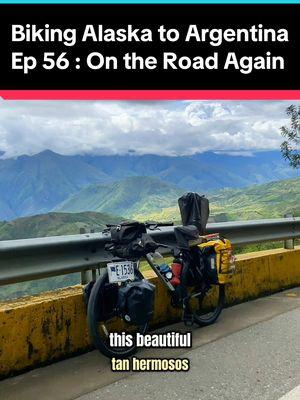 Biking Alaska to Argentina / Episode 56 : On the Road Again #panamericanhighway #alaska #argentina #Alaskatoargentina #colombia #valledelcauca #cali #colombia🇨🇴 #cauca #ecuador #colombiatravel #southamerica #bicicleta #viajes #biketouring #bikepacking #biketrip #liamtheimpaler