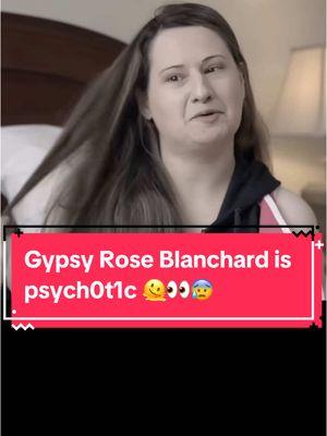 Gypsy Rose Blanchard is psych0t1c 🫠👀😰#gypsyrose #gypsyroseblanchard #truecrimetok #fyp 