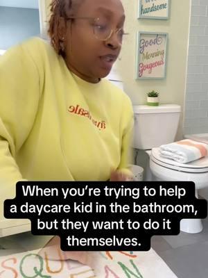 When you’re trying to help  a daycare kid in the bathroom,  but they want to do it  themselves #Childcare #daycare #teacher #fyp #ece #earlychildhoodeducation #foryourpage #childcareprovider #daycareprovider #daycareteacher #purge #fypシ 