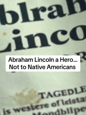 Abraham Lincoln a Hero…Not to Native Americans.   Native American Native Americans Native American History History of Native American Native American Tribes Native American nations  Native American culture Native American heritage  #n#nativeamericansn#nativeamericanhistoryn#nativeamericanpriden#nativeamericanheritagen#nativeamericanpeoplen#nativeamericantoka#americanindiana#americanindians#dakotauprising #lincoln #abrahamlincoln #sandcreekmassacre 