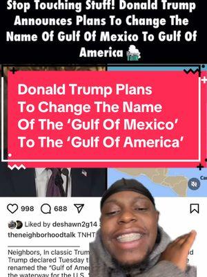 Donald Trump Plans To Change The Name Of The ‘Gulf Of Mexico’ To The ‘Gulf Of America’ #CapCut #donaldtrump #trump #golfofmexico #gulfofamerica #fyp #fypシ #viral #fypage #foryoupage #fyppppppppppppppppppppppp 