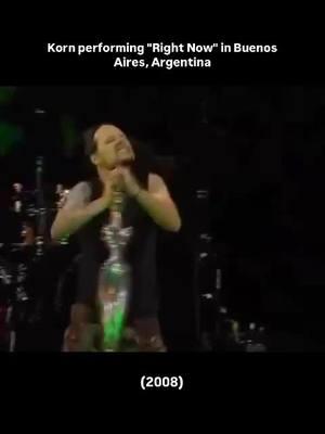 Korn performing “Right Now” in Buenos Aires, Argentina (2008) #numetalmoment #numetal #nugaze #nu #metal #foryou #music #numetaltiktok #fypシ #fypp #fyppp #foryoupage #viral #newmetal #rapmetal #metalcore #buenosaires #argentina 