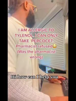 Episode 115 | patient is picking up her Percocet but claims she is allergic to Tylenol.. it’s the pharmacist wrong for refusing to give the medication to the patient? #pharmacist #pharmacytechnician #nursesoftiktok #viral #xybca #DrK 