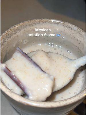 my mom coming thru with her Mexican avena recipe 🥰🥰🥰  #lactationdrink #mix #Recipe #breastmilk #babytok #momtok #creatorsearchinsights