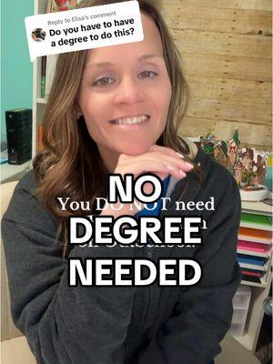 Replying to @Elisa You don’t need a degree, you just need expertise in whatever you’re going to teach. Some topics clearly lend themselves to needing degrees or other certain requirements. #outschool #outschoolteacher #onlineteacher #wahm #earnmoneyonline #teachertok #teachersidehustle 