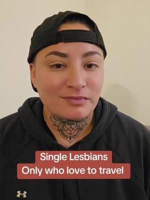 Drop your age and desired destination.  Lets Plan a trip. #singlelesbian #singlelesbiansoftiktok #singlelesbainstud🏳️‍🌈  #masc #femmes #queerwomen #traveltiktok #grouptravel #rollcall 