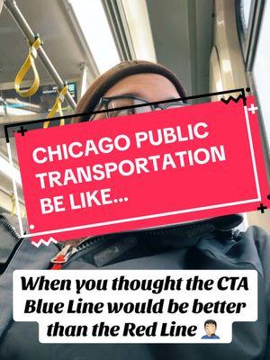 The CTA be ridiculous regardless of the line 🤦🏻‍♂️  #ChicagosDuke #teamduke #fypシ #fyp #cta #redline #blueline 