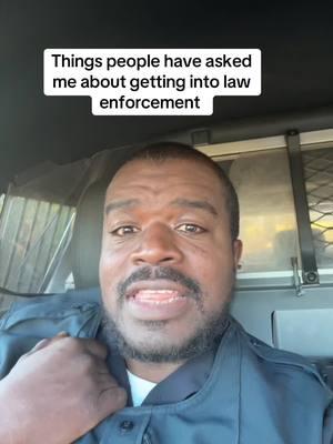 Things people have asked me about getting into law enforcement. #policeofficer #becomingacop #whatispoliceacademylike #whatdocopsdo #policejobs #thingspeopleask 