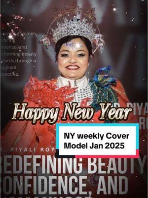 Featured as ‘Cover Model’ for the month of Jan 2025, on Prestigious ‘New York Weekly’ magazine , sharing my story of resilience, confidence, and redefining elegance. Here’s to inspiring every woman to embrace her strength New York Weekly, Cover Model #top15mrsuniverse  #EleganceEmpowered #WomensJournal #ConfidenceInAction #GlobalIcon #drpiyaliroy #mrsuniverse #crowngirl #surgeriestostilettos #covermodel #piyaliroyhautecouture #Proudmoment #bengalidentist #womeninspiringwomen #southasianpride #mrsuniverseindiausa2024  #drpiyaliroy