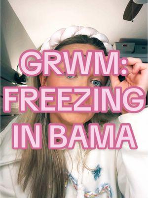 grwm❄️🥶 comment the temp where you are! it’s 34 here🥲 @e.l.f. Cosmetics @fwee official @ONE SIZE BEAUTY @tarte cosmetics @NYX Professional Makeup @Summer Fridays  #grwm #getreadywithme #universityofalabama #college #coldweathervibes #snow #alabama #fyp #imcold #getreadywithmemakeup #makeup #talk #adhd #relatable #getreadywithmeroutine 