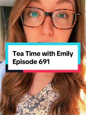 #teatimewithemily episode 691 #teatime #teatok #tea #looseleaftea #tealover #teadrinker #drinkingtea #makingtea #ilovetea #fyp #foryou #foryoupage #cuppatea #cupoftea #hottea #teadrinkers #tealovers #looseleaftealovers #teainfluencer #drinktea #comforttok #comfort #tasting #teatasting 