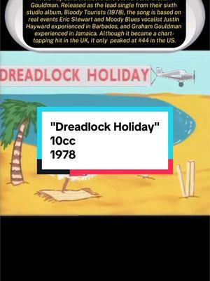 "Dreadlock Holiday" by 10cc from the album Bloody Tourists #1978 #70s #70ssong #70smusic #fyp #othersideofyesterday #10cc 