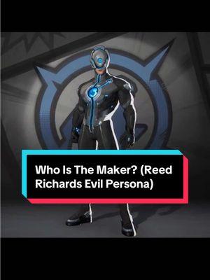 Who Is The Maker? (Reed Richard’s Evil Persona) #themaker #mrfantasic #thefantasticfour #marvel #marvelrivals #romansempire #marvelrivalspartner #eternalnightfalls 