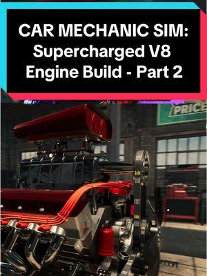 Supercharged V8 Engine Build - Part 2 in #carmechanicsimulator2021 #gamingontikok #xrideordie #v8supercharged #v8 