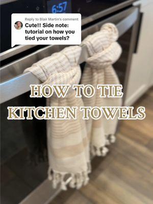 Replying to @Blair Martin This is step by step on how to tie my kitchen towels ☺️🥰🤌🏼 • #kitchentowels #homeinspo #kitchentowel #howtotiekitchentowel #amazon #amazonkitchen #amazonkitchen #howtotiehandtowel #kitchen #kitchenhack #beigekitchen #aesthetickitchen #brownhome #beigehome #kitchendiy #kitchenware #sahm #stayathomehome 