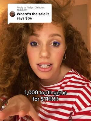 Replying to @Aislyn Chilton I’m rushing to post this rn so we don’t miss the sale!!! I hope you can grab them in time to get the tooth gem deal!!!!!  ONE THOUSAND TOOTH GEMS FOR $11 and you get the starter kit!!! That’s sooo good  #toothgem #toothgems#gemzeez #tiktokshoplastchance #spotlightfinds #tiktokshopnewyearnewaura #ttslevelup #ttsdelight #grillz 