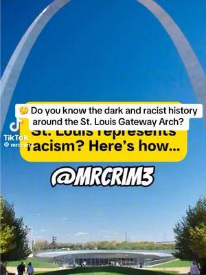 🤔 Do you know the dark and racist history around the St. Louis Gateway Arch?   Check out the #facts and #history in this #TikTok. Credit: @mrcrim3  #Worldhistory #Africanhistory #Africanfacts #African #Blackhistory #History #Blackfacts #structuralracism #racism #themoreyouknow #Blackmanfollowtrain #Blackmenfollowtrain #BlackTikTok #Blacktiktokcommunity #Africantiktok #Africantiktokcommunity #Africantiktokinterntional