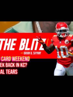 THE BLITZ  🔴Wild Card Weekend🃏 ⚪️Tyreek back in KC? 🐆  🟡 The REAL reason #Bengals fans are salty 🧂  Check out my podcast BRIAN'S WORLD 🌎, through FOOLISH CLUB MEDIA every Wed @ 4P #NFL  #CHIEFS #CHIEFSKINGDOM  #BrianBShynin #BShynin #PatrickMahomes #SuperBowl59