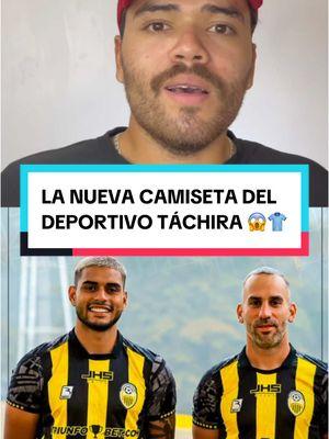 ¡MIREN LA NUEVA CAMISETA DEL DEPORTIVO TACHIRA PARA ESTE 2025! 🇻🇪⚽️👕#fotball #tiktokfootballacademy #Soccer #futbolmundial #camisetasdefutbol #venezuela🇻🇪 #futve #tachira #deportivotachira  LA NUEVA CAMISETA DEL DEPORTIVO TÁCHIRA 