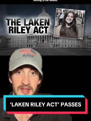 BREAKING: The Laken Riley Act moves to the Senate 🇺🇸 #lakenriley #lakenrileyact #johnfetterman #congress #senate #politics #buildthewall 