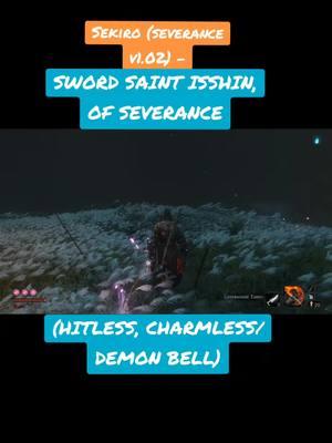 4 phases and higher posture? WWWW #fyp #foryoupage #viral #soulslike #souls #gaming #sekiro #sekiroshadowsdietwice #nohit #hitless #mod #charmless #demonbell #bossfight #boss #severance #sekiroseverance #isshin #swordsaintisshin #isshinswordsaint #swordsaintofseverance 