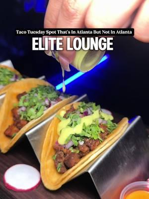 Are You Looking For A New Lit Taco Tuesday Spot 🌮 Look No Further I Got You Covered 🫡 TACO TUESDAY HAPPY HOUR SPECIALS 🌮 $3 Tacos 🌮  $5 Shots 🥃 $25 Hookah 💨 Every Tuesday From 5pm-9pm  📍3043 Buford Hwy NE Atlanta, GA 30329 United States #atlanta #foodtiktok #eliteloungeatl #happyhour #tacotuesday #downtownatl #viking #wallchallenge #khalid #hiddengem #bufordhwy #brookehaven #buckhead #sunshineeats #tacos #birras #donjulio 