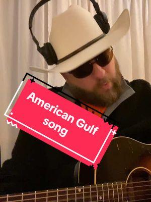 American Gulf Song about The Gulf of America #uhhuh #alright #takeiteasybaby #makeutlastallnight #americangulfsong #gulfofamerica #gulfofmexico #fyyyyp #trump #trump2025 #trumpgulf