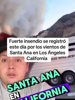 Fuerte insendio se registró este día por los vientos de Santa Ana en Los Ángeles California #insendiosforestales #incendiosforestales #noticia #california #angelescalifornia #noticias #incendio #noticiatiktok #emergencia 