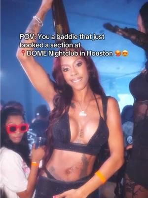 Come party with a Dome Hottie 🥵 #BOOKWITHSHEY  ❤️‍🔥 BBO FRIDAYS: Bad Bitches Only Fridays (Birthday package available) 🪩 SUEDE SATURDAYS 🍾 SIGN WARS SUNDAYS Dm me on IG sheydabaddest or text 832-481-6781 for section reservations 📲📲   #foryou #fyp #domenightclub #domehouston #houstonnightlife #houstonclubs #houstonbottlegirls #domehtx #htxnightlife 