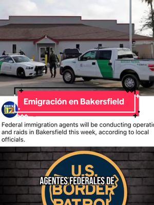 Emigración en Bakersfield California #emigracion#bakerfieldcalifornia #losangeles #fresno #madera #kern #imigrantes #imigracion #redadas #viral#usa