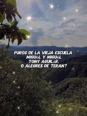 #7leguas #antonioaguilar🇲🇽 #miguelymiguel #alegresdeteran #tiktok #larancherita🌹🥰 #parati 