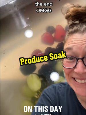 #onthisday oooh soak your produce Always! #produce #soak #healthhack #producesaoak 