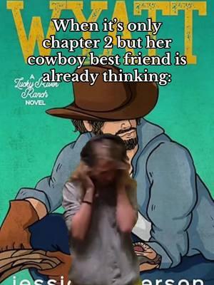 BIG yearning here  📚: Wyatt by Jessica Peterson  #jennreadstoomuch #BookTok #bookrecs #romancerecs #romancebooks #cowboyromance #Meme #MemeCut #memenatal 