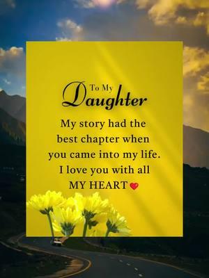 I love you with all my heart❤️ #daughter #foryou #fyp #beautifuldaughter #daughterlove #motherdaughter #family #babygirl #messageforyou 