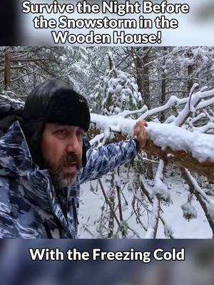 Survive the Night Before the Snowstorm in the Wooden House. With the Freezing Cold #camping #bushcraft #offgrid #shelter #wildernessshelter #dugout #wilderness #Outdoors #campingtips #campinghacks #survivalcamping #outdoorsurvival