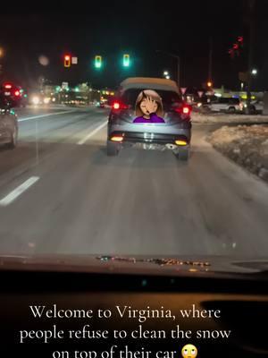 I never understood why is it so hard for anyone to clean their cars. If you remove the snow every else please make sure to remove the snow from the top part as well 🤦🏽‍♀️ #Snow #DMV #cleanyourcar #fy #virginia 