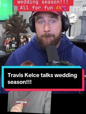 All for fun!! Travis Kelce talks wedding season!!! Omg!! Hehe I love it :) 😻 #traviskelcetaylorswift #traviskelcewedding #taylorswiftwedding #newheightspodcast #hilarious @Taylor Swift @Travis Kelce #greenscreen #greenscreenvideo 