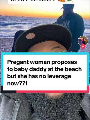 #greenscreen pregnant woman proposes to baby daddy at the beach, but she has no leverage now? #pregant #beach #proposal #leverage 