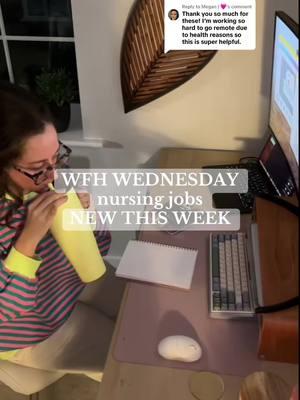 Replying to @Megan | 🩷 HAPPY WFH WEDNESDAY #wfhnurse #remotenurse #nursetok #nursesoftiktok #softnursing #workfromhomenurse #nursingjobs #nursejob 