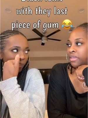 Black folks with they last piece of gum 😂… #blackgirlsmagic #fyp #besties #funny #comedy #foryoupage #explore #friendship #followus #carpetpicnictime #comedy #funnyreels #goodtimes #viralreels #igreels #thanksgiving #shareourshit #cptime #explore #haha #income #gum #lies #dating #black #women