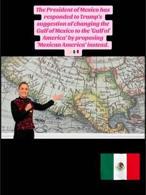 Mexico’s President Claudia Sheinbaum on Wednesday said: ‘Why don’t we call it “Mexican America”, it sounds nice doesn’t it? ✨  #new #like #girlwholove2gossip #fyp #trending #viral #celebritygossip #claudiasheimbaum #donaldtrump #mexicanpresident #mexico 